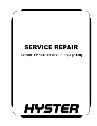 SERVICE REPAIR
E2.00XL E2.50XL E3.00XL Europe [C108]
 
