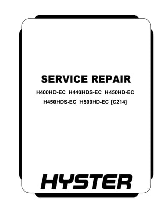 SERVICE REPAIR
H400HD-EC H440HDS-EC H450HD-EC
H450HDS-EC H500HD-EC [C214]
 