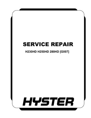 SERVICE REPAIR
H230HD H250HD 280HD [G007]
 