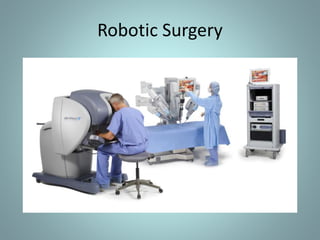 Robotic Surgery 
 