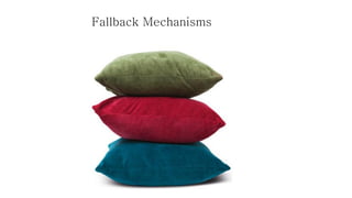 Fallback Mechanisms  