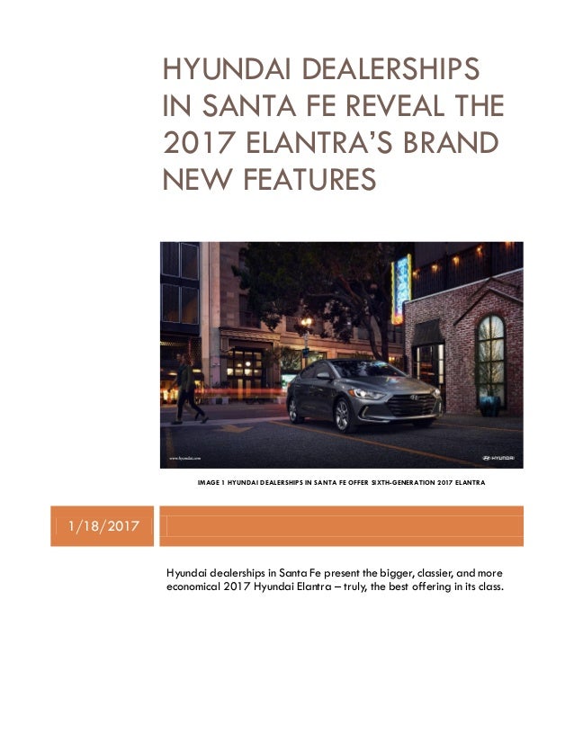 Hyundai Dealerships in Santa Fe Reveal the 2017 Elantra’s Brand New