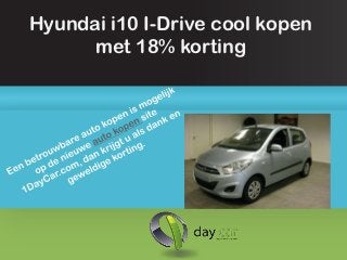 Hyundai i10 I-Drive cool kopen
      met 18% korting
 