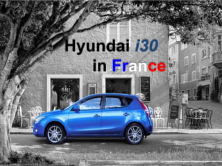 Hyundai i30
   in France
 