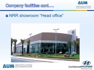 Company facilities cont….
 NRR showroom “Head office”
Confidential
 