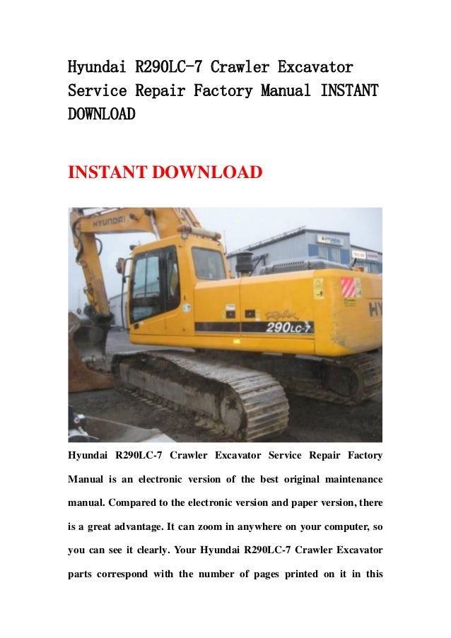 Hyundai R290 Lc 7 Crawler Excavator Service Repair Factory Manual Ins