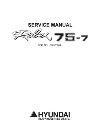 SERVICE MANUAL
SER. NO. HY7570001~
 