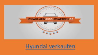 Hyundai verkaufen 
 