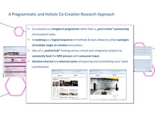 A Programmatic and Holistic Co-Creation Research Approach


                   > Co-creation as a longterm programme rathe...
