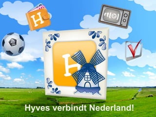 Hyves verbindt Nederland!  