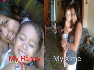 My Hanny

My Xime

 