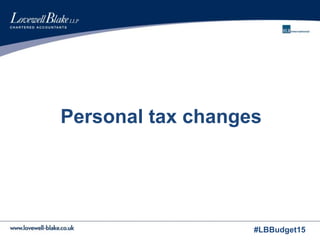 Personal tax changes
#LBBudget15
 