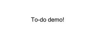 To-do demo!
 