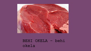 BEHI OKELA – behi
okela
 