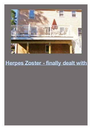 Herpes Zoster - finally dealt with

 
