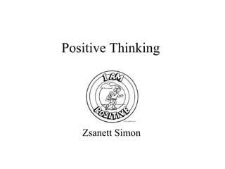 Positive Thinking Zsanett Simon 