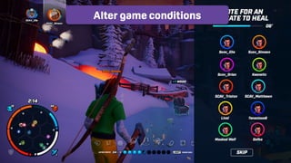 Alter game conditions
 