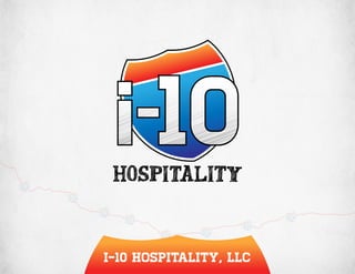 I-10 Hospitality, LLC

 