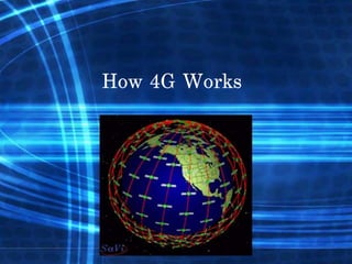 How 4G Works  
