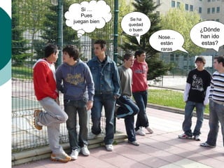 ¿Dónde han ido estas? Nose… están raras Si … Pues juegan bien Se ha quedado buen día 