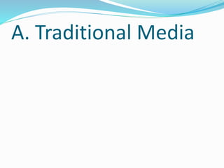 A. Traditional Media