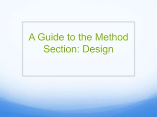A Guide to the Method
Section: Design
 