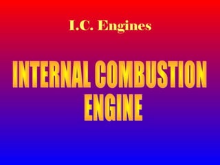 I.C. Engines
 