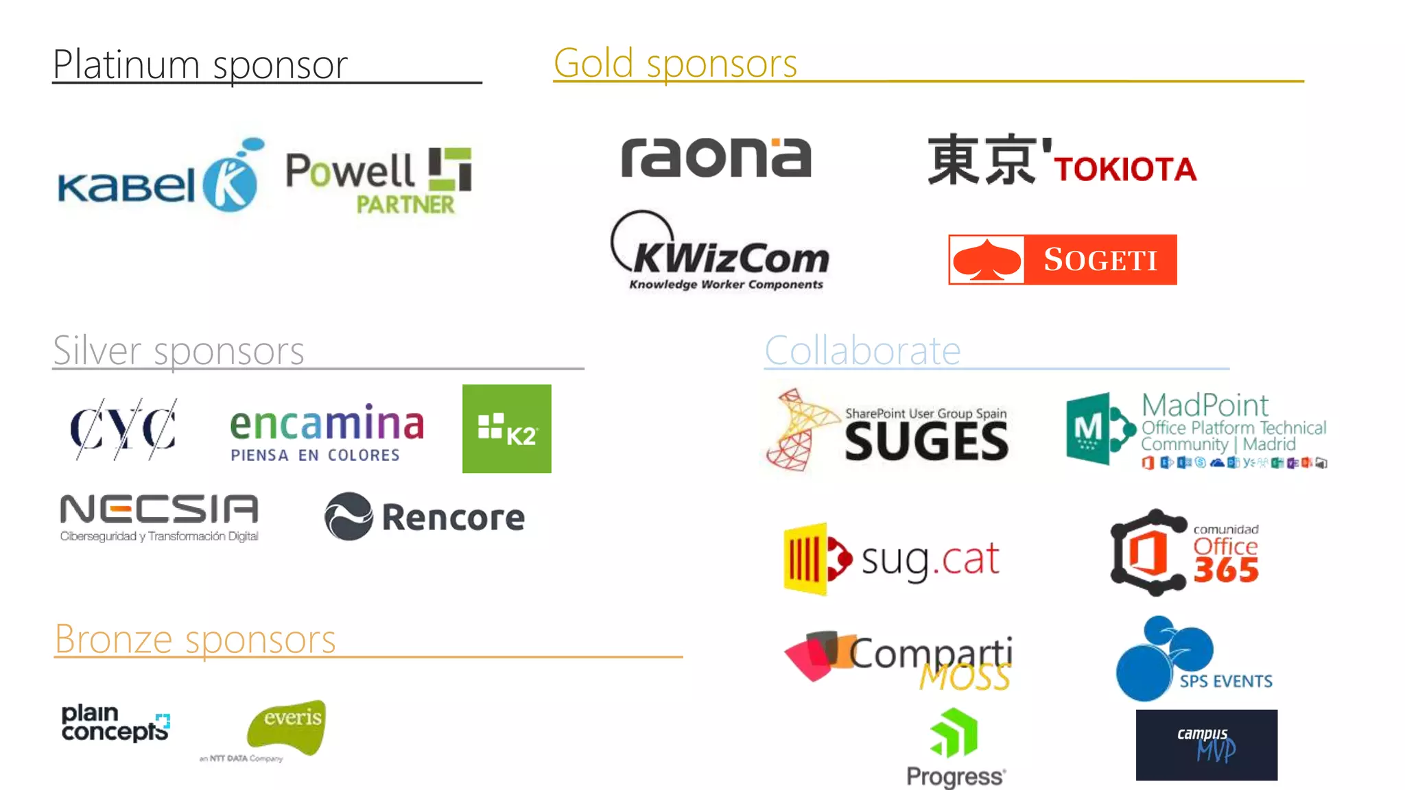 Gold sponsors ______________
Silver sponsors
Bronze sponsors
Collaborate
Platinum sponsor
 