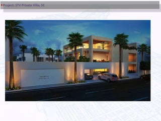 Project: STV Private Villa, SC
 