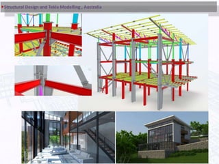 Structural Design and Tekla Modelling , Australia
 