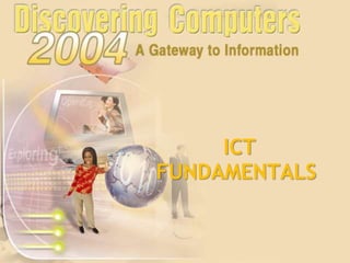 ICT
FUNDAMENTALS
 