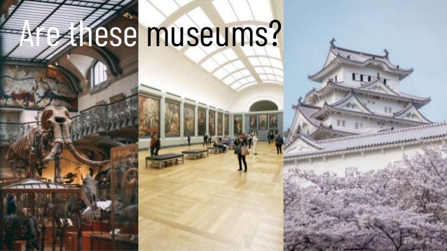 Are these museums?
 