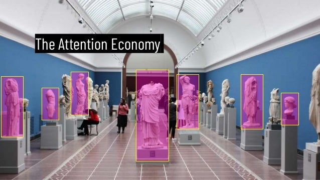 The Attention Economy
 