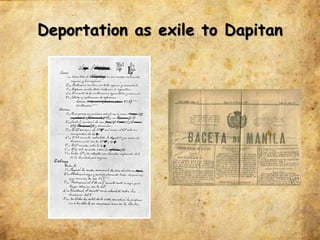 Deportation as exile to Dapitan
 