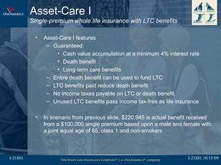 Asset-Care I
          Single-premium whole life insurance with LTC benefits

           •   Asset-Care I features
       ...