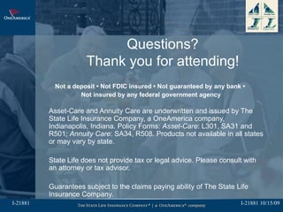 Questions?
                      Thank you for attending!
            Not a deposit • Not FDIC insured • Not guaranteed by...