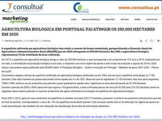http://marketingagricola.pt/agricultura-biologica-em-portugal-vai-atingir-os-250-000-hectares-em-2020/
 