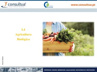 Mod.CF.066/01
I.4
Agricultura
Biológica
 