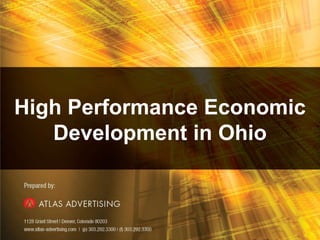 1
High Performance Economic
Development in Ohio
 