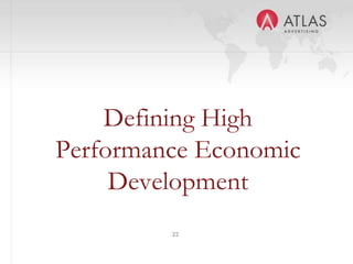22
Defining High
Performance Economic
Development
 