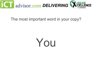 The most important word in your copy?

You

 