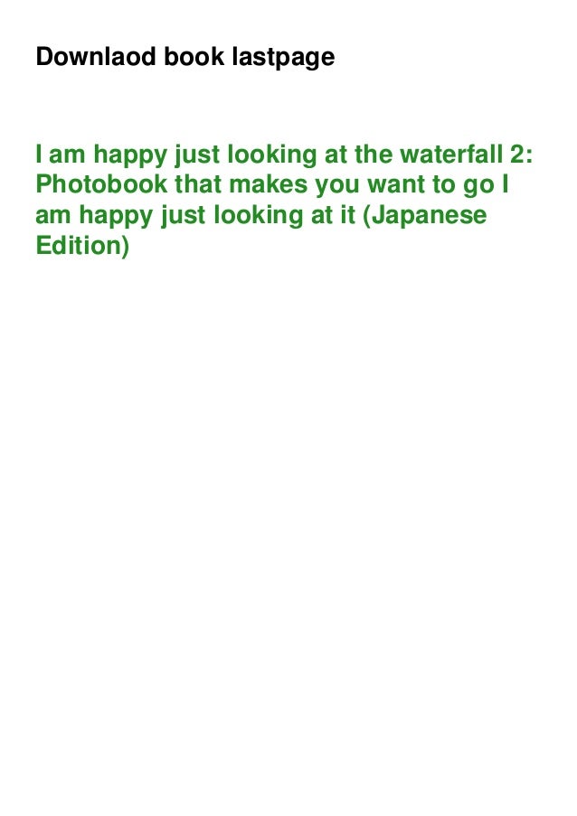 Read I Am Happy Just Looking At The Waterfall 2 Photobook That Mak