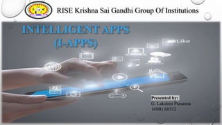 Presented by:
G. Lakshmi Prasanna
168B1A0512
RISE Krishna Sai Gandhi Group Of Institutions
 
