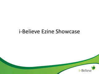 i-Believe Ezine Showcase

 