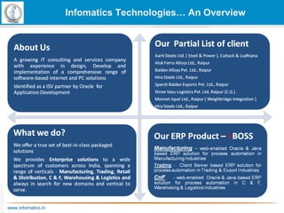 Infomatics Technologies… An Overview

www.infomatics.in

 
