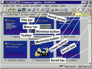 6/28/2013 11:16:01 PM Computers; Tool For Our Generation! 144
Title bar
Menu bar
Toolbar
Scroll bar
Minimize button
 