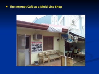 The Internet Café as a Multi-Line Shop 