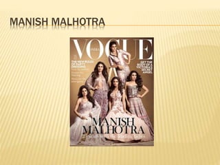 MANISH MALHOTRA
 