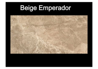 Beige Emperador
 