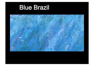 Blue Brazil
 